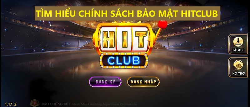 Điều cần biết về chính sách bảo mật Hitclub